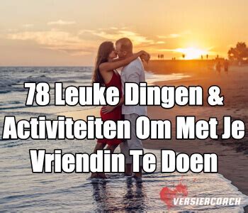 83 Leuke dingen & activiteiten om te doen met je vriendin